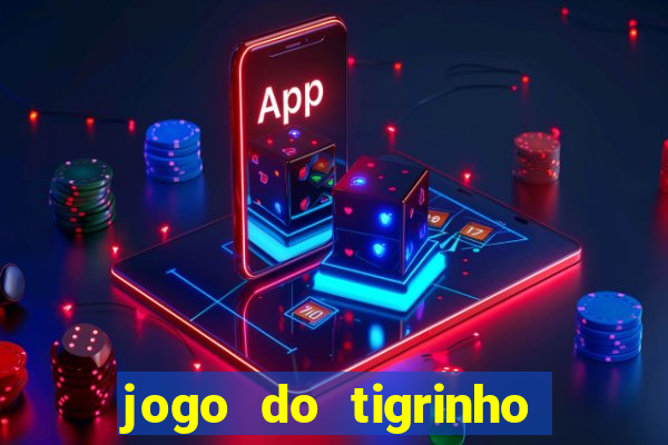 jogo do tigrinho fortune tiger demo